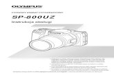 CYFROWY APARAT FOTOGRAFICZNY SP-800UZupload.cyfrowe.pl/.../instrukcja_olympus_SP-800uz_pl.pdf · 2013. 8. 19. · Dziękujemy za zakup cyfrowego aparatu fotograficznego firmy Olympus.Aby