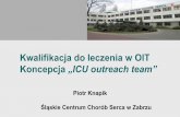 Kwalifikacja do leczenia w OIT Koncepcja „ICU outreach team”slask.ptaiit.org/media/repository/Prezentacje/2011_10_17/...Skala AVPU •Alert, Voice, Pain, Unresponsive •system,