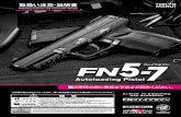 FN5-7 · 5.7x28mmY&P90. rs. rFive-seveNJ ssr90 cartridge OimentønS FN5-7 Autoloading Pistol 5xM3JC—PggBlc131 t?T-JIOW FNH USG Cal,be,: weigh' Single Onty Capacity; 20 Safety: Safety.