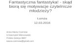 Fantastyczna fantastyka! - skąd biorą się motywacje czytelnicze młodzieży? · 2016. 3. 16. · Rafa I Kosik FELIX, Rafal Kosik FELIX, NET , Rafal FELIX, i NIKA NiiE3 mnxclN SZCZYC'ELSKI