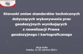 Kierunki zmian standard£³w technicznych dotycz¤cych 2016. 4. 8.¢  PN-ISO 17123-7- pionowniki optyczne);