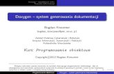 Doxygen system generowania dokumentacjikreczmer/kpo/materialy/dodatki/...Programowanie obiektowe Doxygen – system generowania dokumentacji Doxygen – najważniejsze cechy Tworzenie