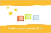 Systemy zapisywania liczb - Uniwersytet Wrocławskielakalin/01 zapisywanie liczb.pdf · 2019. 10. 26. · Systemy zapisywania liczb. Aspekty liczby •Liczbami posługujemy się na