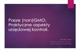 Pasze (non)GMO. Praktyczne aspekty Pulawy_WCKP.pdf · 2018. 3. 1. · GMO, który może być użyty, jako pasza lub materiał źródłowy do produkcji ... Soja –dopuszczone modyfikacje