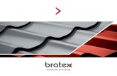 Produkty marki Bratex zawsze posiadają swój niepowtarzalny … · 2017. 12. 7. · Produkty marki Bratex zawsze posiadają swój niepowtarzalny charakter stylistyczny. Blachodachówki