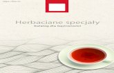 Herbaiane ecja˜y - IdoSell · 2016. 7. 10. · Oktober 2015 Herbaiane ecja˜y Katalog dla Gastronomii. Najwy szej jako ci herbata li ciasta zmkni ta w saszetce, przeznaczona do dzbanka
