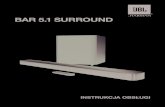 BAR 5.1 SURROUND - JBL...JBL Bar 5.1 Surround (soundbar i subwoofer) zaprojektowano do pracy pod prądem przemiennym o napięciu 100-240 V, 50/60 Hz. Podłączenie do napięcia sieciowego