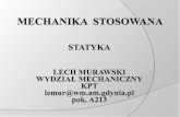 Obecność będzie sprawdzana na wykładachwm.umg.edu.pl/wyklady/Mechanika/Mechanika_Stosowana/... · 2020. 3. 18. · •Obecność będzie sprawdzana na wykładach -> lista; obecność