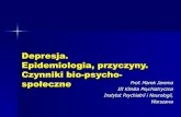 Depresja. Epidemiologia, przyczyny. Czynniki bio-psycho- społeczne · 2018. 12. 13. · Depresja a życiowe niepowodzenie Czynnik/objaw Duża depresja Życiowe niepowodzenie Nastrój