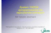 System YADDA - oprogramowanie dla repozytoriów cyfrowycheprints.rclis.org/13558/1/tarkowski_baztech_bydgoszcz... · 2012. 12. 14. · System YADDA - oprogramowanie dla repozytoriów