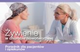 Żywienie - Onkonet.pl · 2013. 1. 22. · | Zaburzenia odżywiania podczas choroby nowotworowej | Zaburzenia odżywiania podczas choroby nowotworowej WpłyW choroby nowotworowej