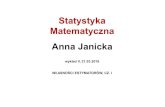 Statystyka Matematyczna Anna Janickacoin.wne.uw.edu.pl/azylicz/sm/sm05_2016.pdf · 2016. 3. 20. · Microsoft PowerPoint - sm05_2016.ppt [tryb zgodności] Author: Anusia Created Date: