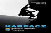 lato 2013 - karpacz.pl · 2018. 5. 22. · lato 2013 Karkonoski Informator Turystyczny. Muzeum Sportu i Turystyki w Karpaczu gromadzi od wielu lat medale uczestnictwa z zimowych igrzysk