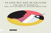Empúries HARUKI MURAKAMI · 2017. 3. 15. · Haruki Murakami encarna com cap altre el prototip d’es-criptor solitari i hermètic. L’autor japonès es considera extremament tímid