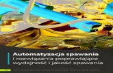 Automatyzacja spawania - PAS Katowice AUTOMATYZACJA...• Szybka, elastyczna i łatwa procedura zmiany parametrów. KempArc Pulse TCS Zwiększ wydajność produkcji dzięki technologii