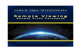 Remote Viewing: Rozwój Przez Percepcję Viewing - Rozwój... · 2020. 10. 22. · Dzięki temu zarówno Ingo Swann jak i wielu innych badaczy, zaczęło się dzielić z zainteresowanymi