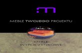 MEBLE TWOJEGO PROJEKTUprojektmeble.com/download/ProjektMeble_katalog... · 2020. 5. 9. · Wyposaż mebel w dodatkowe funkcje, które jeszcze bardziej podniosą funkcjonalność i