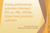Analiza porównawcza systemów informacji POL-on, PBN, …7kbpl.systemcoffee.pl/userfiles/file/prezentacje/13... · 2016. 6. 30. · Analiza porównawcza systemów informacji POL-on,