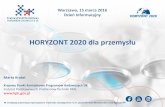 HORYZONT 2020 dla przemysłu · 2019. 11. 27. · SCODEV: Urządzenie do gaszenia pożarów lasów – 2 699 200 EU 3D-Forensics FTI: Skaner 3D do analizy danych dowodów sądowych