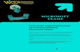 MICROSOFT TEAMSedu.online.wsp-inow.pl/wp-content/uploads/2020/03/wsp... · 2020. 3. 31. · MICROSOFT TEAMS Tworzenie wideokonferencji za pomocą aplikacji Microsoft Teams Microsoft