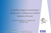 A myONHungary kutatásában résztvevő5. évfolyamosdiákok … · 2020. 4. 10. · Kata Marjai Foreign language education expert Education2030 research group Örömmelajánlukmindenkinek!