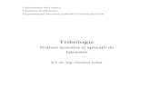 Tribologie - Universitatea din Craiovamecanica.ucv.ro/Organizare/Departamente/MACC/Cadre... · 2018. 5. 3. · Education and Research″, etc. Cuvântul ″tribologie″ a rezultat