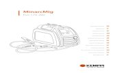 MinarcMig - Kemppi · 2016. 3. 2. · Urządzenie MinarcMig Evo 200 posiada tryb automatyczny i ręczny. W trybie automatycznym po wyborze gatunku spawanego materiału, regulacja
