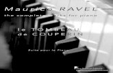 Maurice RAVEL - WordPress.com · 2019. 6. 30. · Maurice RAVEL 1875 - 1937 le TOMBEAU de COUPERIN Suite pour le Piano Ravel writes a dance suite and the title refers to a tomb…