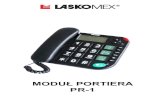 Moduł portiera MPR-1 - Laskomex · 2017. 7. 24. · - 5 - Moduł portiera PR-1 1. Warunki eksploatacji • Przed przystąpieniem do instalacji i korzystania z domofonu należy zapoznać