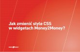 Jak zmienić style CSS w widgetach Money2Money?3 01 Ostylowanie widgetu zestawień Aby zmienić domyślny wygląd zestawień należy wygenerować kod z zaznacze-niem „Wyłącz style