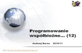 PowerPoint Presentation - Programowanie współbieżnekft.umcs.lublin.pl/baran/prir/wyklad/prir-12.pdf · 2018. 5. 8. · Dekompozycja danych. Wejście. A B C Programowanie współbieżne
