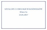 SZUKAMY LUBELSKICH KOZIOŁKÓW - EduPagesp39lublin.edupage.org/files/1a_SP_Odkrywamy_Lublin...pdf · 2020. 4. 15. · Wszystkie nasze dzienne sprawy. W 1938 hejnał ponownie na krótko