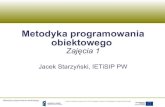 Metodyka programowania obiektowegoprpw.iem.pw.edu.pl/wyniki.21-3/mpo/mpo1.pdfMetodyka programowania obiektowego 18 PO: cel czy metoda Wiele źródeł przedstawia programowanie obiektowe