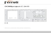 DOMIproject C 24 D - Ferroli...DOMIproject C24D 4 kod. 3540V410 - 06/2010 (Rev. 00) 3.4 Podłączenie gazu Przed podłączeniem gazu sprawdzić, czy urządzenie jest przystosowane
