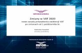Zmiany w VAT 2020 - INFOR.PL · 2020. 9. 21. · Prezentacja faktur wystawionych do paragonów w JPK_V7 Art. 109 3d. Faktury, o których mowa w art. 106h ust. 1-3, ujmuje się w ewidencji,