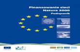 Finansowanie sieci Natura 2000awsassets.panda.org/downloads/handbook_update... · 2012. 1. 3. · towania do wdrożenia sieci Natura 2000. Obecnie, kraje te przygotowują swoje listy
