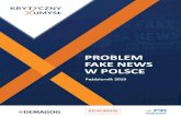 PROBLEM FAKE NEWS W POLSCE - Krytyczny umysł · 2019. 10. 31. · Problem fake news w Polsce ... prasa i gazeta (26%). Z jakich źródeł najczęściej czerpie Pan(i) ... (77%).