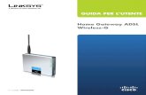 Home Gateway ADSL Wireless-G - TiscaliNewsweb.tiscali.it/arrivedorci/lynksys guida utente.pdf · 2008. 8. 8. · I router e i gateway Linksys consentono di attivare il filtro degli