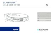 BLAUPUNKT BLUEBOT XPRO · 2020. 7. 28. · Blaupunkt. Com o aspirador robotizado Blaupunkt Bluebot XPRO, pode limpar a maioria dos tipos de pavimento com a maior facilidade. Este