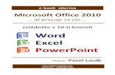zvládněte v 10-ti krocích Word Excel PowerPoint...Krok za krokem – MS Word 2010 ..... 3 1) Spuštění Wordu, pojmenování a uložení dokumentu ..... 3 2) Napsání prvního