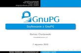 Szyfrowanie z GnuPG - chomzee.gct-game.netchomzee.gct-game.net › prelekcje › gnupg_szyfrowanie › gnupg_szyfrow… · PGP, OpenPGP, GnuPG Praca z GnuPG Integracja klientów poczty