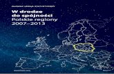 Polskie regiony 2007–2013 - Kujawsko-Pomorskie · II Raport Komisji Europejskiej nt. spójności społecznej i gospodarczej, opublikowany na po-czątku 2001 r. Zasadniczą debatę
