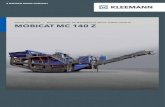 MOBICAT MC 140 Z - Wirtgen Group · 2021. 1. 19. · Scania (Tier 3/nivel IIIA) (kW) 438 (1500 rpm) Scania (LRC) (kW) 438 (1500 rpm) Generador (kVA) 600 Peso Peso total sin elementos