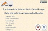 The shape of the Variscan Belt in Central Europe: Strike-slip ......Seismic constraints on the position of the Variscan deformation front come from (1) the GRUNDY 2003 seismic experiment,