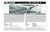 Messerschmitt Bf109E-4 · 2020. 8. 31. · ®Messerschmitt Bf109E-4 04679-0389 ©2010 BY REVELL GmbH & CO. KG PRINTED IN GERMANY Messerschmitt Bf109 E-4 Messerschmitt Bf109 E-4 Die
