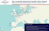 SSL EUROPE SERVICES SHORT SEA TRADE - CMA CGM EUROPE... · 2018. 11. 16. · SSL EUROPE SERVICES SHORT SEA TRADE CMA CGM Group: A comprehensive coverage for Intra North Europe regional