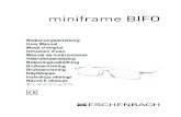 Instrukcja obsługi - Eschenbach · bifo”! Clean the “miniframe bifo” with a soft cotton or linen cloth (e.g. lens cleaning cloth). In case of heavy soiling (e.g. finger-prints)