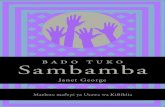 bado tuko Sambamba - CBE International · 2017. 3. 14. · yakwamba Biblia inafundisha misingi ya usawa wa waumini wote. Ambao wako huru kutumia vipawa vyiao walivyopewa na Mungu