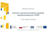 Kontrola i monitoring trwałości projektów współfinansowanych z … · 2020. 12. 7. · projekty unijne czy też ochrona danych osobowych 7 sprawdzonych ekspertów r.pr. dr Andrzela