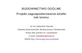 BUDOWNICTWO OGÓLNE Projekt zagospodarowania działki lub …galaxy.uci.agh.edu.pl/~olesiak/budownictwo/01_Projekt... · 2018. 9. 29. · budowlane. Tom 1. Arkady Strzelecki N. S.